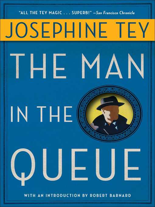 Title details for Man in the Queue by Josephine Tey - Wait list